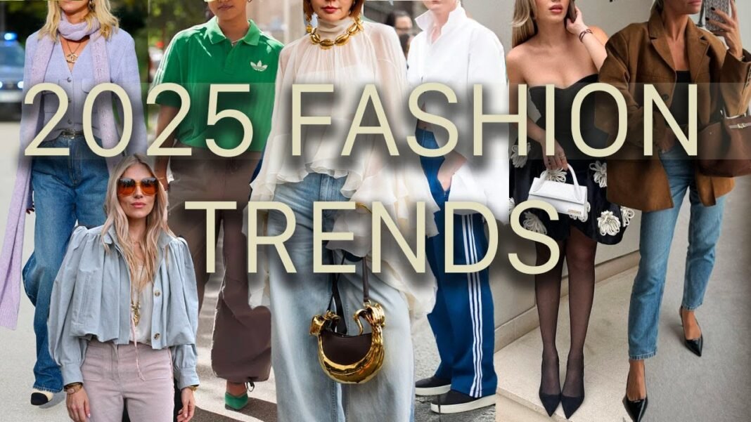 2025 Fashion Trends: What’s In and How to Style Them