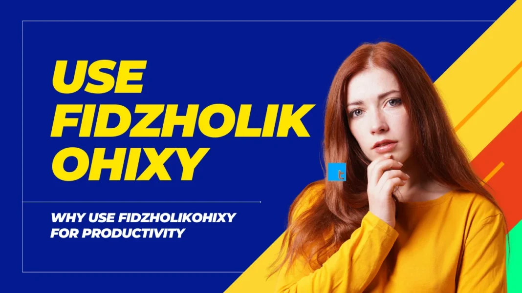 Fidzholikohixy for Productivity