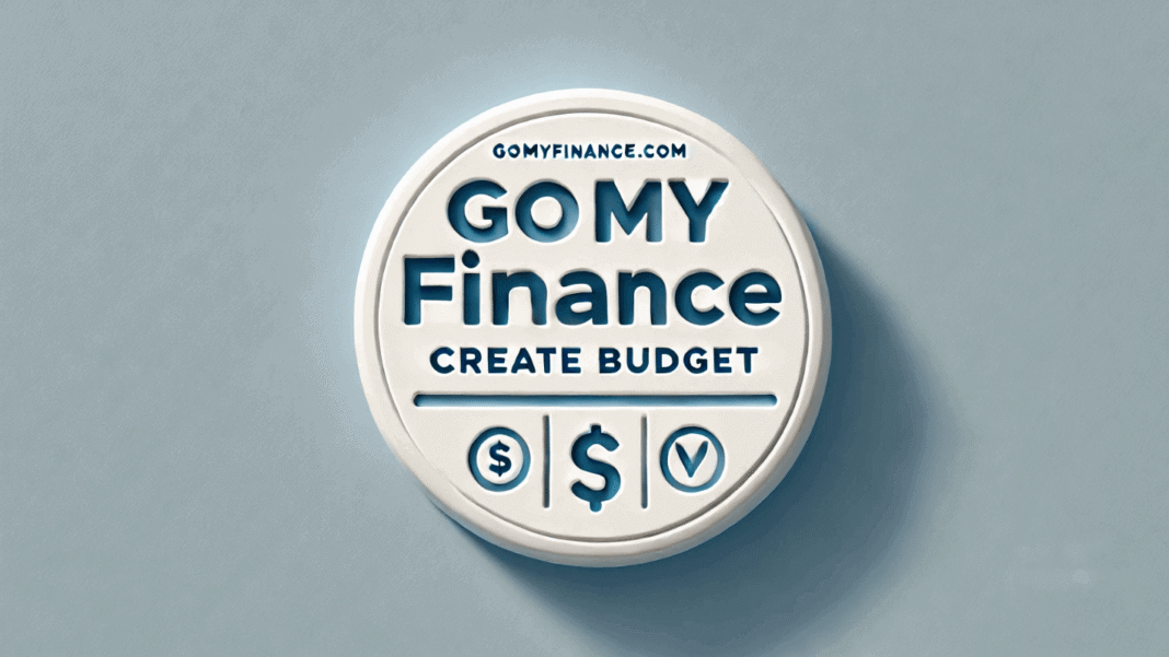 How to Create a Budget Using GoMyFinance