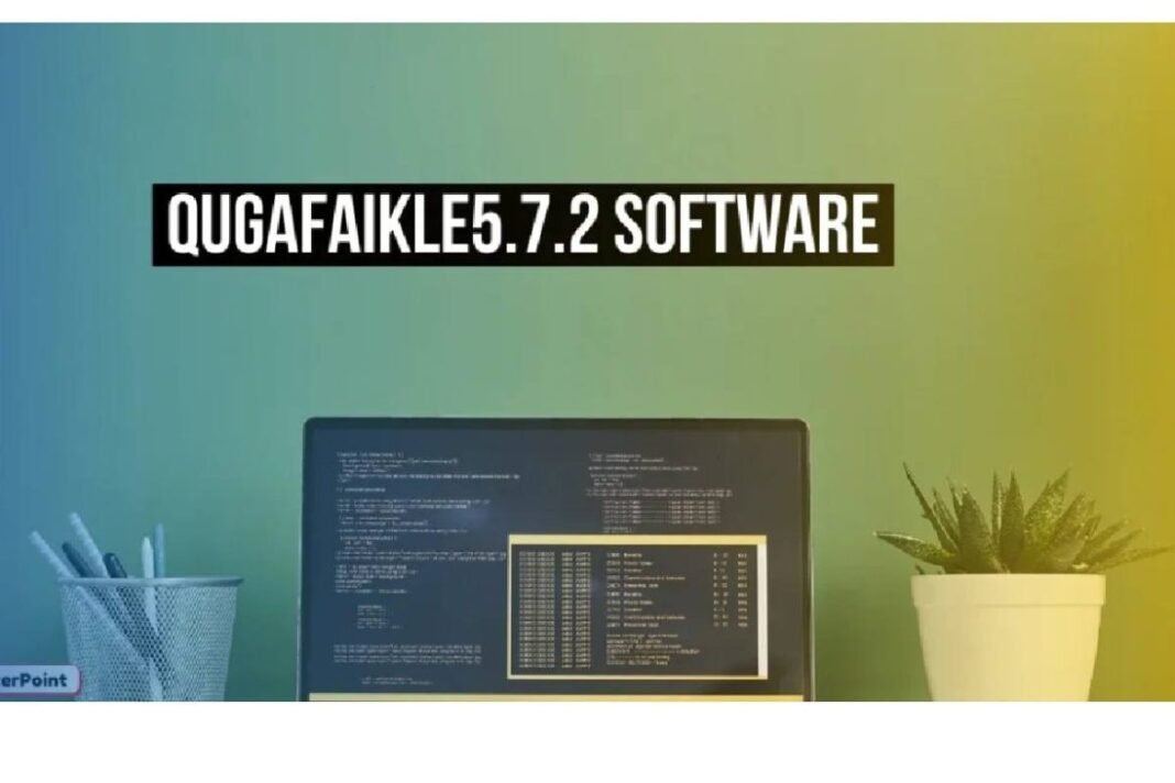 Qugafaikle 5.7.2: Complete Guide to Features, Installation
